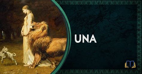 Una in The Faerie Queen: An Allegory of the One True Church.